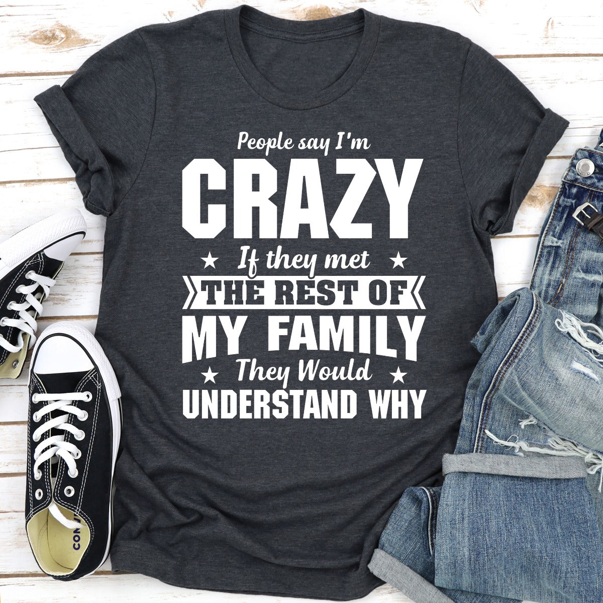 People Say I'm Crazy T-Shirt