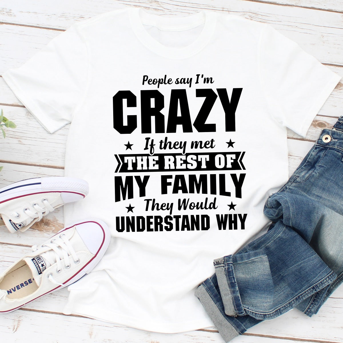 People Say I'm Crazy T-Shirt